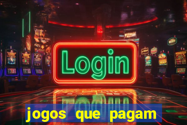 jogos que pagam dinheiro de verdade no pix